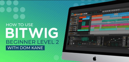 Sonic Academy How To Use Bitwig Beginner Level 2 with Dom Kane TUTORiAL